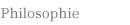 Philosophie