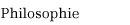 Philosophie